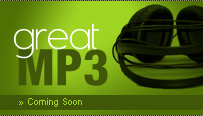 Great MP3 | Coming Soon